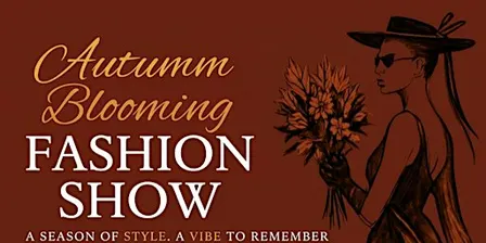 Autumn Blooming Fashion Show
