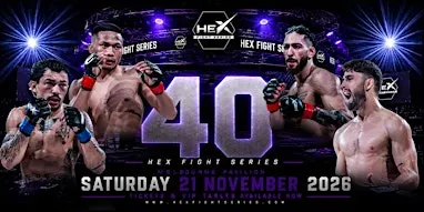 HEX FIGHT SERIES 40- The Home of Australian MMA