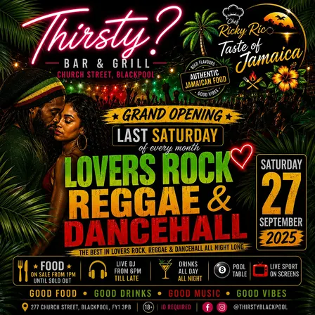 THIRSTY? GRAND OPENING – LOVERS ROCK & REGGAE NIGHT
