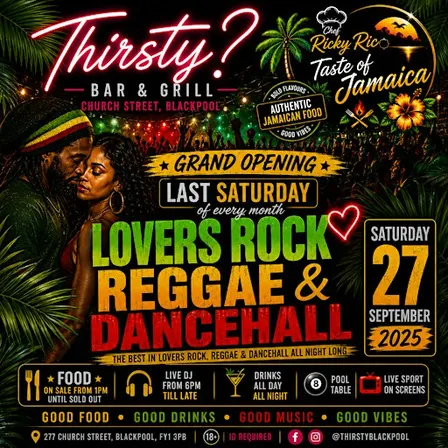 THIRSTY? GRAND OPENING – LOVERS ROCK & REGGAE NIGHT