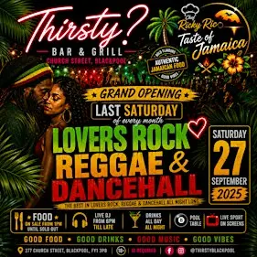 THIRSTY? GRAND OPENING – LOVERS ROCK & REGGAE NIGHT