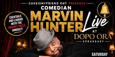 Marvin Hunter Comedian aka The Grumpy Uncle Live at Dopo Ora Speakeasy