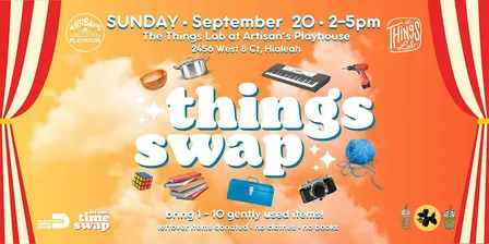 THINGS SWAP @ The Things Lab at Artisan's Playhouse