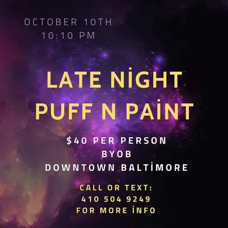 Late Night! Sip, Puff n Paint @ Baltimore's BEST Art Gallery!