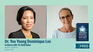 Author Talk: Dr. Yoo Young Dominique Lee with Dr. Heidi Baker