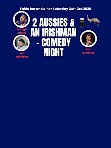 2 Aussies and An Irishman - Comedy Show