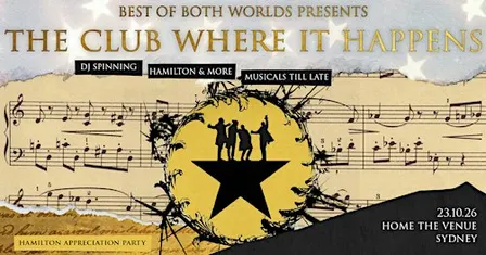The Club Where it Happens: Hamilton Appreciation Party - Sydney
