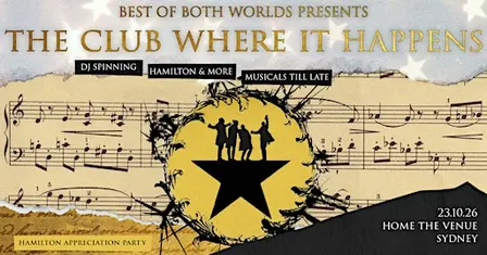 The Club Where it Happens: Hamilton Appreciation Party - Sydney
