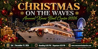 Christmas on the Waves | Annual Xmas Boat Cruise Vancouver 2026