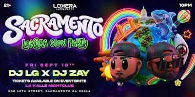 LOKERA PRESENTS: LOKERA GLOW PARTY | SACRAMENTO