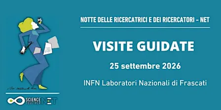 Visite guidate LNF Notte dei Ricercatori e delle Ricercatrici NET 2026