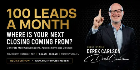 Realtor Event: 100 Leads Per Month: Where Is Your Next Closing Coming From?
