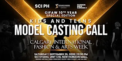 KIDS & TEENS MODEL CASTING CALL I CALGARY INTERNATIONAL FASHION & ARTS WEEK