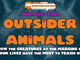 OUTSIDER ANIMALS with Marlene Zuk