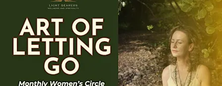 Art of Letting Go - Women Circle