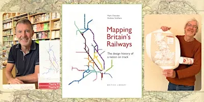 Mapping Britain's Railways with Mark Ovenden and Andrew Smithers