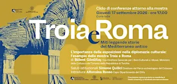 Importanza delle esposizioni nella diplomazia culturale: "Troia e Roma"