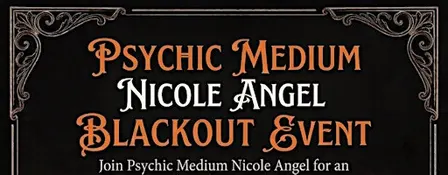 Psychic Medium Nicole Angel Blackout Event