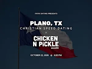 ✝️Plano Christian Speed Dating | IYKYK Dating | 20s-30s | 10/22/26