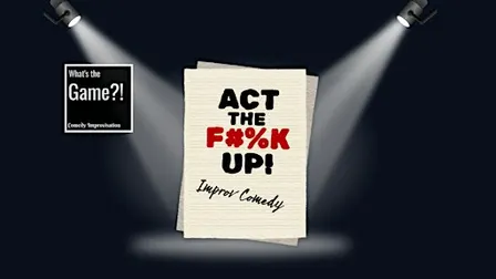 What's The Game?! Act The F*%k Up!
