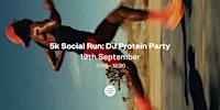 5k Social Run: DJ Protein Party