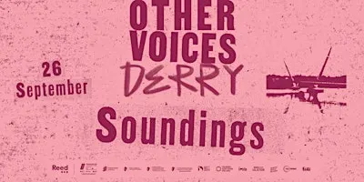 Soundings at Other Voices Derry 2026