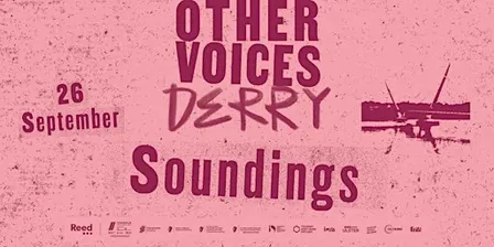 Soundings at Other Voices Derry 2026