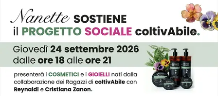 Nanette sostiene il progetto sociale coltivAbile.