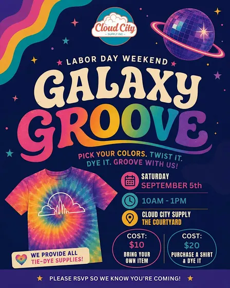 Galaxy Groove: Labor Day Weekend Tie-Dye Party
