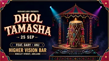 'DHOL TAMASHA'  Bollywood Night at Higher Vision Bar, Adelaide