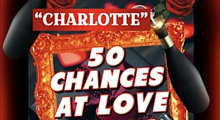 “CHARLOTTE” 50 CHANCES AT LOVE SPEED DATING PARTY