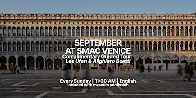 September at SMAC Venice | Complimentary Exhibition Tours (EN)