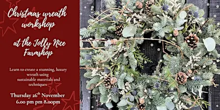 Christmas Wreath Workshop at Jolly Nice Farm Shop