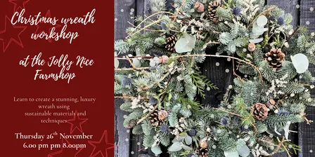 Christmas Wreath Workshop at Jolly Nice Farm Shop