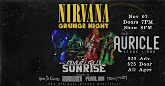 Nirvana Grunge Night with Seven Circle Sunrise