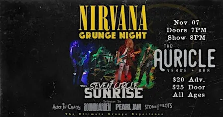 Nirvana Grunge Night with Seven Circle Sunrise