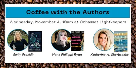 Fall Coffee! Emily Franklin, Hank Phillippi Ryan, Katherine A. Sherbrooke