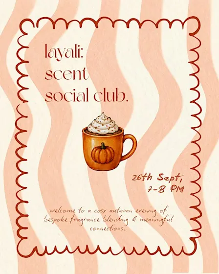 layali, scent social club: autumn edition.