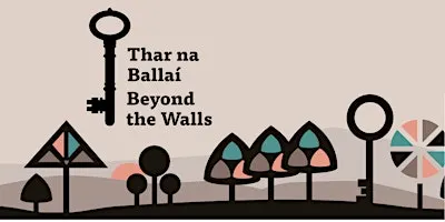 Exhibition Opening: Beyond the Walls