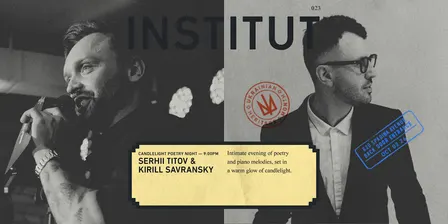 INSTITUT 023 | Candlelight Poetry Night | SERHII TITOV & KIRILL SAVRANSKY