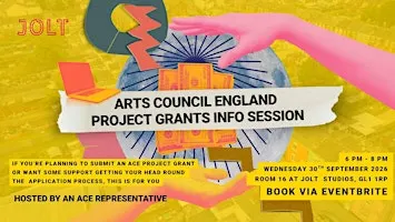 ARTS COUNCIL ENGLAND PROJECT GRANTS INFO SESSION