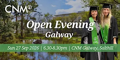 CNM Galway Open Evening - Sun 27 September 2026, 6.30-8.30pm