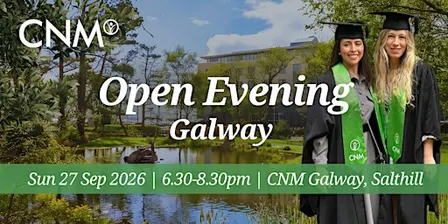 CNM Galway Open Evening  -  Sun 27 September 2026, 6.30-8.30pm