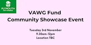 Violence against Women and Girls (VAWG) Community Fund Showcase Event