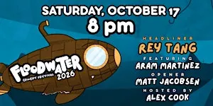 Floodwater Saturday: 8pm Standup