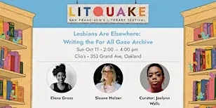 Lesbians Are Elsewhere: Writing the For All Gaze Archive