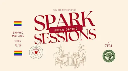 Spark Sessions: Modern Speed Dating | Sapphic Matches (ALL AGES)