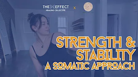 Strength & Stability: A Somatic Approach