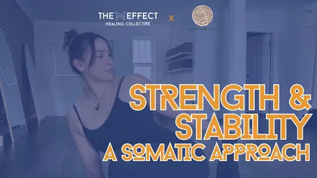 Strength & Stability: A Somatic Approach