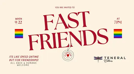 Fast Friends - Speed Dating But for Friendships! (LGBTQIA+)